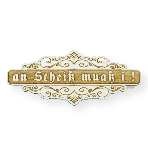 Spruch Glubbal ''an scheiß muaß i''